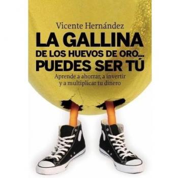 La gallina de los huevos de oro... puedes ser tú