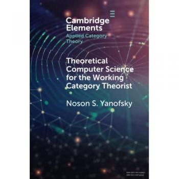Theoretical Computer Science for the Working Category Theorist