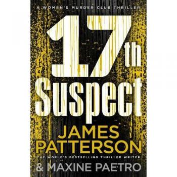 17th Suspect: (Women's Murder Club 17) by James Patterson