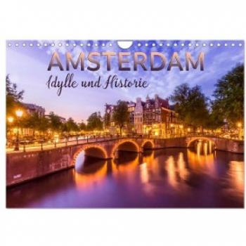 Wandkalender AMSTERDAM Idylle und Historie 2024