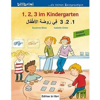 1, 2, 3 im Kindergarten: Kinderbuch Deutsch-Arabisch