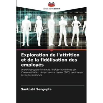 Sengupta, Santoshi: Exploration de l'attrition et de la fidélisation des employés