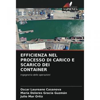EFFICIENZA NEL PROCESSO DI CARICO E SCARICO DEI CONTAINER: Ingegneria delle operazioni