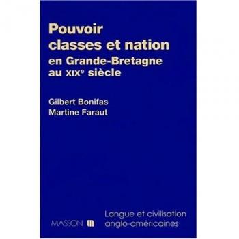 Pouvoir, classes et nations en Grande-Bretagne au XIXe siècle (Langue Civ.Angl)