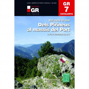 GR 7 Catalunya. Dels Pirineus al massís del Port: Del nord al sud (Tapa blanda).