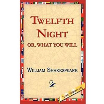 Twelfth Night; Or, What You Will