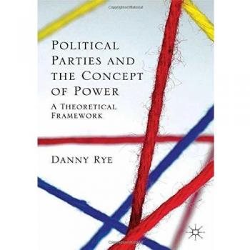 Political parties and the concept of power a theoretical famework