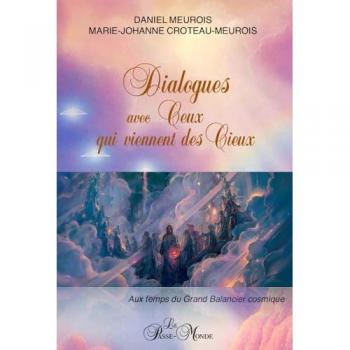 Daniel Meurois Dialogues Avec Ceux Qui Viennent Des Cieux