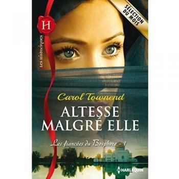 Les fiancées du Bosphore, Tome 1 : Altesse malgré elle