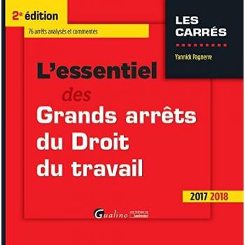 L'essentiel des grands arrêts du droit du travail