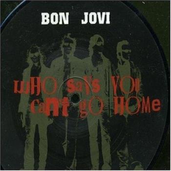 Bon Jovi Who Says You Can't Go Home 2006 UK 7 picture disc 9859749