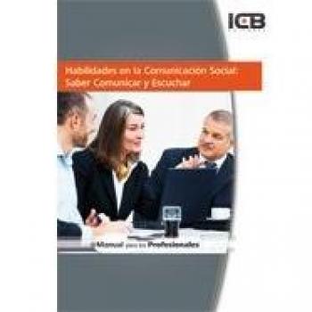 HABILIDADES EN LA COMUNICACION SOCIAL SABER COMUNICAR Y ESCUCHAR