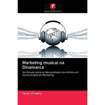 Marketing musical na Dinamarca: Um Estudo sobre as Necessidades dos Artistas em Comunicação de Marketing