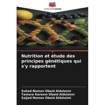 Aldulaimi, Suhad Noman Obaid: Nutrition et étude des principes génétiques qui s'y rapportent