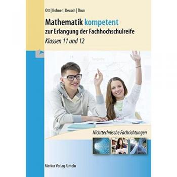 Roland Ott Mathematik Kompetent Zur Erlangung Der Fachhochschulreife: Klassen 11 Und 12