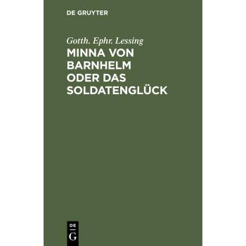 Minna von Barnhelm oder das Soldatenglück