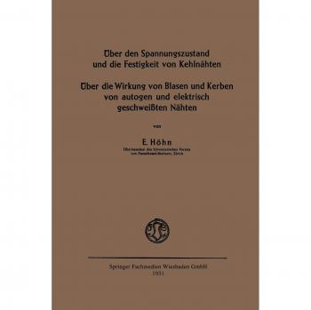 Höhn, Ernst: Über den Spannungszustand und die Festigkeit von Kehlnähten