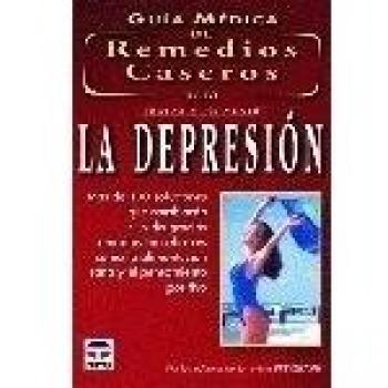 Guía médica de remedios caseros para tratar y prevenir la depresión