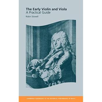 The Early Violin and Viola: A Practical Guide