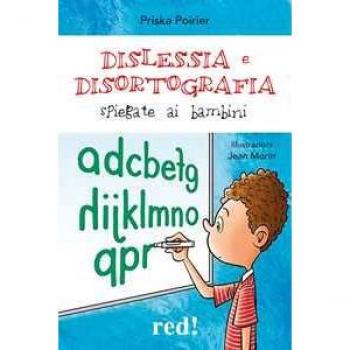 Dislessia e disortografia spiegate ai bambini