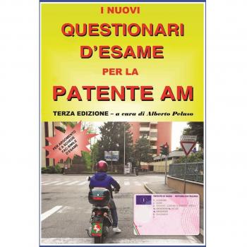 I nuovi questionari di esame per la patente AM