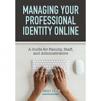 Managing Your Professional Identity Online
