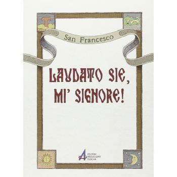 Laudato sie, mi' Signore!