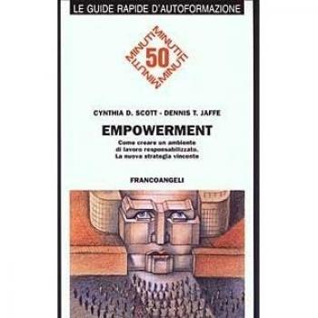 Empowerment. Come creare un ambiente di lavoro responsabilizzato