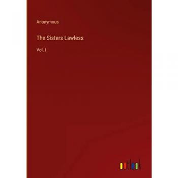 The Sisters Lawless: Vol. I