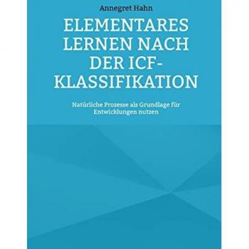 Hahn, Annegret: Elementares Lernen nach der ICF-Klassifikation