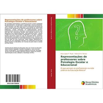 Representações de professores sobre Psicologia Escolar e Educacional: O que pensam os profissionais na rede pública da Educação Básica?