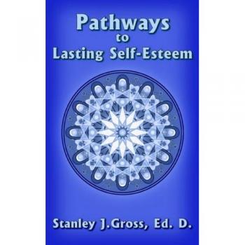 Pathways to Lasting Self-Esteem