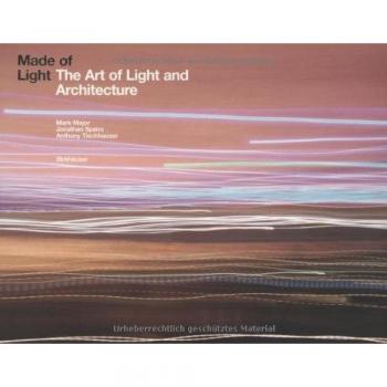 Made of Light: The Art of Light and Architecture