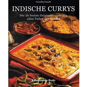Camellia Panjabi Indische Currys. Die 50 Besten Originalrezepte Aus Allen Teilen Des Landes