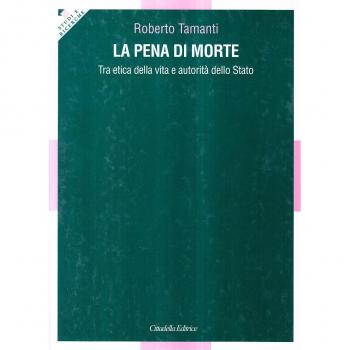 La pena di morte. Tra etica della vita e autorità dello Stato