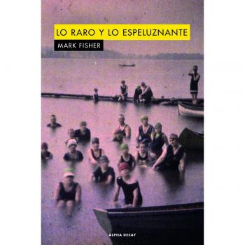 Lo Raro Y Lo Espeluznante