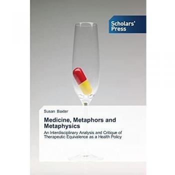 Medicine Metaphors and Metaphysics