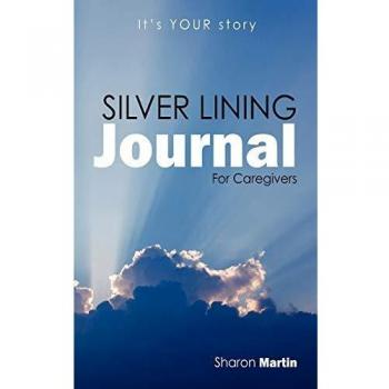 Silver Lining Journal: For Caregivers