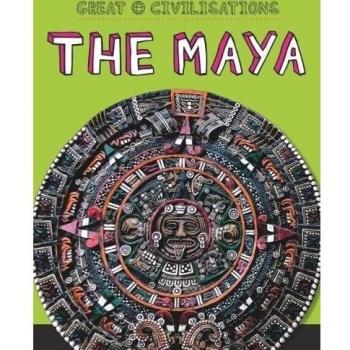Great Civilisations : The Maya Paperback Tracey Kelly