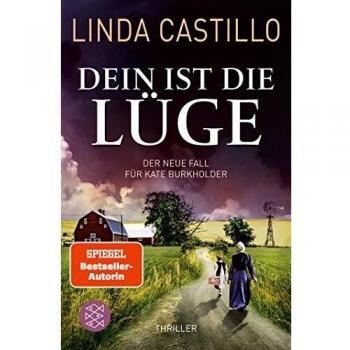 Linda Castillo Dein Ist Die Lüge: Der Neue Fall Für Kate Burkholder. Thriller (Kate Burkholder Ermittelt, Band 12)