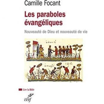 paraboles évangéliques (Les) : nouveauté de Dieu et nouveauté de vie