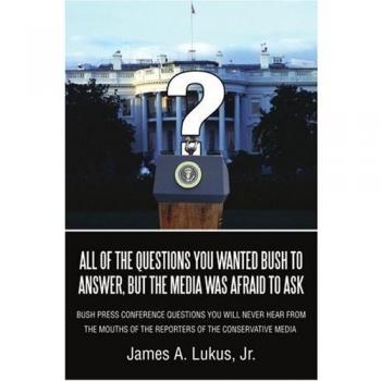 All of the questions you wanted bush to answer, but the media was afraid to ask paperback