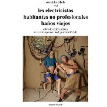 les electricistas habitantes no profesionales baños viejos: (libro de acción artística texto a imagen con inteligencia artificial)