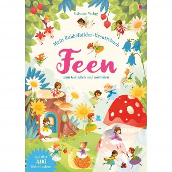 Mein Rubbelbilder-Kreativbuch: Feen