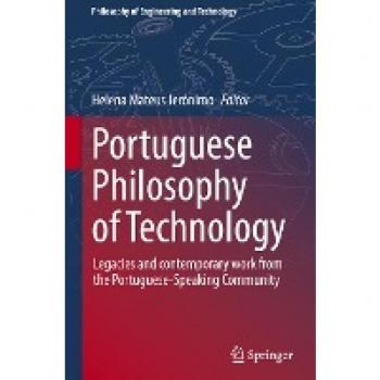 Portuguese Philosophy of Technology: Legacies and Contemporary Work