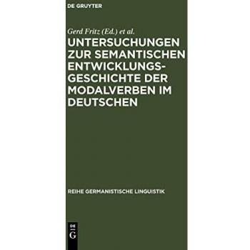 Untersuchungen zur semantischen Entwicklungsgeschichte der Modalverben im Deutschen