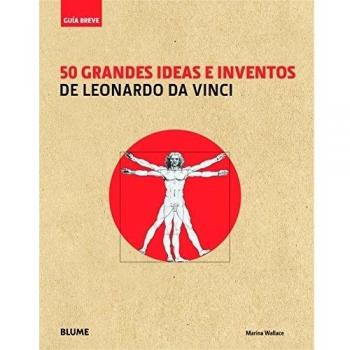 Guía Breve. 50 grandes ideas e inventos de Leonardo da Vinci