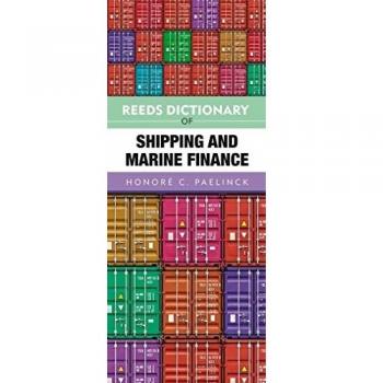 Reeds Dictionary of Shipping and Marine Finance