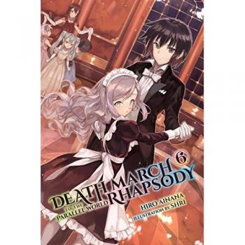 Death March to the Parallel World Rhapsody, Vol. 6 (light novel) (Death March to the Parallel World Rhapsody (light novel), Band 6)