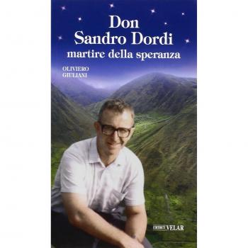 Don Sandro Dordi. Martire della speranza